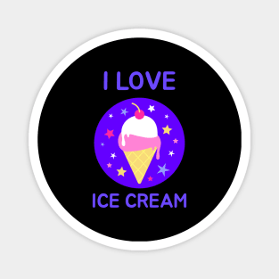 I Love Ice Cream Magnet